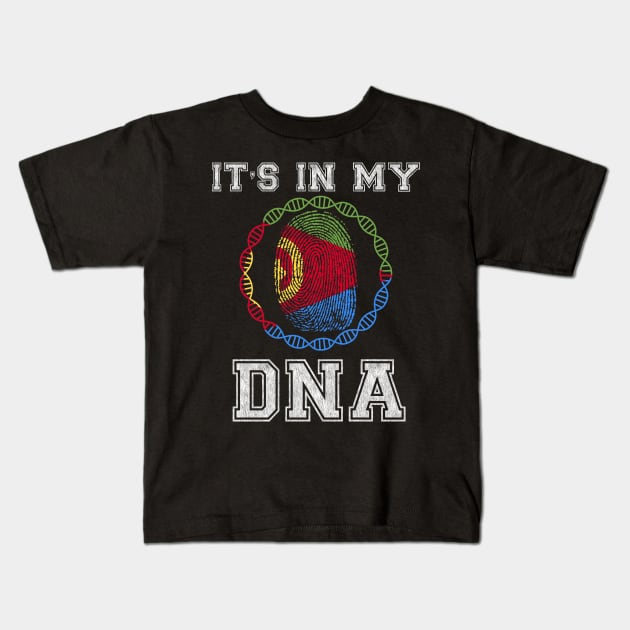 Eritrea  It's In My DNA - Gift for Eritrean From Eritrea Kids T-Shirt by Country Flags